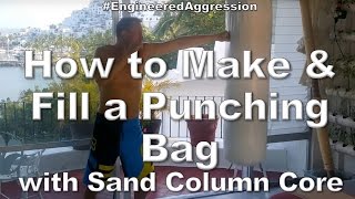 How to Make amp Fill a Punching Bag with Sand Column Core [upl. by Cahilly]