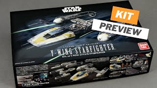 Star Wars YWing Starfighter 172 scale  Bandai Kit Preview and Build Teaser [upl. by Awhsoj]