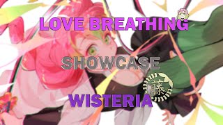 OUTDATED Love Breathing Showcase  Wisteria [upl. by Keli634]