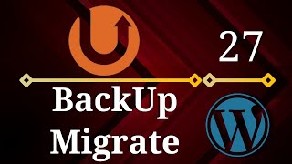 Advanced WordPress 27  BackUp  Restore  Migrate Using UpDraftPlus [upl. by Doughty]