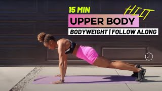 15 Min Upper Body HIIT Bodyweight Workout  FollowAlong No Equipment [upl. by Tia785]