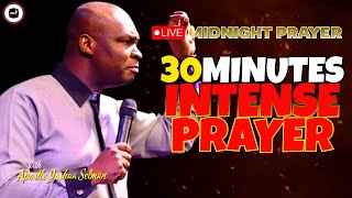 30 MINUTES INTENSE PRAYER  MIDNIGHT PRAYERS   APOSTLE JOSHUA SELMAN [upl. by Adali]