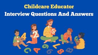 Childcare Educator Interview Questions And Answers [upl. by Nireil]