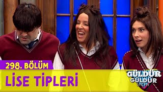 Lise Tipleri  298Bölüm Güldür Güldür Show [upl. by Nellahs]