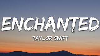 Taylor Swift  Enchanted Taylors Version Lyrics [upl. by Imotih732]