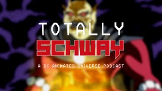 Totally Schway Episode 23  The DCAUs Magical Characters [upl. by Norvan]