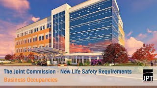 Business Occupancies  The Joint Commission  New Life Safety Requirements [upl. by Inej]