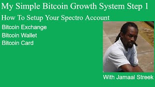 My Simple Bitcoin Growth System Step 1 SpectroCoin With Jamaal Streek [upl. by Aramoy979]