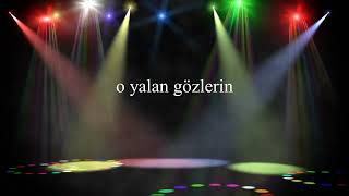 Yalan Gözlerin Karaoke [upl. by Aliek843]