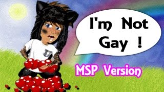 13 Im Not Gay   MSP Version [upl. by Ardnuat]