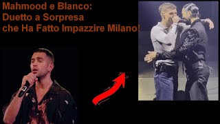 Mahmood e Blanco Duetto a Sorpresa a Milano [upl. by Notyalk]