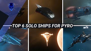 Star Citizen  Top 6 Solo Ships For Pyro  Patch 321 [upl. by Adoh]