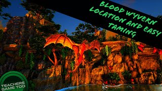 BLOOD WYVERNS LOCATION AND EASY TAMING METHOD [upl. by Konrad]