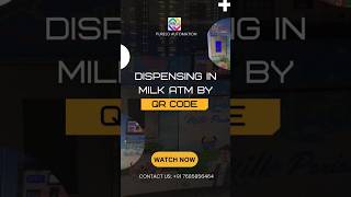 dispensing through QR code scanner in milk atmdispensingmachinemilkvendingmachinepureloautomation [upl. by Morris317]