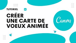 Comment faire une carte de voeux animée avec Canva [upl. by Allene]