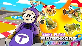 Tinky Winky Plays Mario Kart 8 Deluxe [upl. by Klug71]