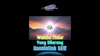 Rasulullah SAW melarang tidur pada beberapa waktu tertentu hijrah dosa kontenislami [upl. by Letnahs]