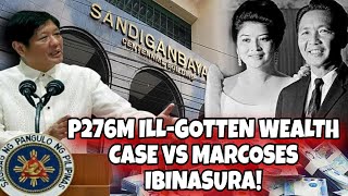 ₱276 Million illgotten wealth case VS Marcoses Ibinasura ng SANDIGANGBAYAN illgottenwealthcase [upl. by Ledarf308]