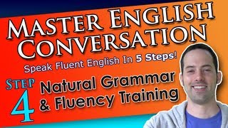 Learn English Grammar FAST  Master English Conversation  English Fluency Training Course [upl. by Garv]