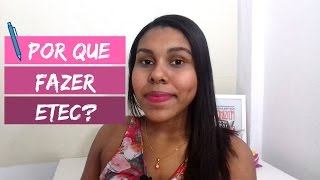 Por que prestar o Vestibulinho ETEC 2017 [upl. by Rayna]