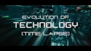 Evolution of Technology Time Lapse [upl. by Johan]