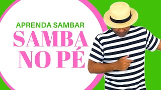 AULA DE SAMBA NO PÉ INICIANTE  COMO DANÇAR SAMBA NO PÉ  COMO SAMBAR [upl. by Ayra491]