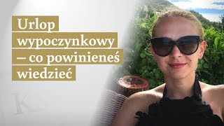 Urlop wypoczynkowy  jaki wymiar przysługuje i na jakich zasadach [upl. by Welch3]