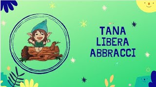 Presentazione di Tana Libera Abbracci [upl. by Eileme]