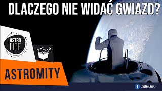 Dlaczego w kosmosie nie widać gwiazd  AstroMity [upl. by Augy778]