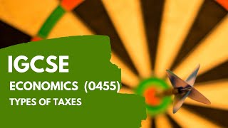 IGCSE Economics 0455  Types of Taxes [upl. by Rolland]