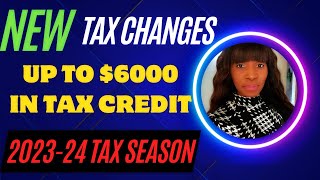 NEW FOR 2024 TAX SEASON2023 TAX RETURNS 2024 TAX CHANGES AND CREDITS [upl. by Llenra]