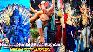 Banaswadi Ganesh Statue Making Factory Full Tour 2024  GANESHA IDOL IN Bengaluru  Ganesh Chaturthi [upl. by Haye383]