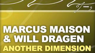 Marcus Maison amp Will Dragen  Another Dimension Original Mix [upl. by Kelci]