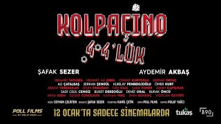 Kolpaçino 44lük 12 OCAKTA SİNEMALARDA 1 FRAGMAN [upl. by Puto5]