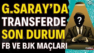 Galatasarayda transferde son durum ne  Kritik günler  Fenerbahçe Ankaragücü  Sivas Beşiktaş [upl. by Eceirahs668]