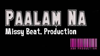 Paalam Na  Missy Beat Production [upl. by Kaslik791]