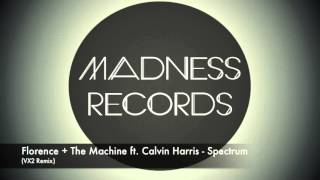 Florence  The Machine ft Calvin Harris  Spectrum Victor Armendariz Bootleg Madness Records [upl. by Rebma]