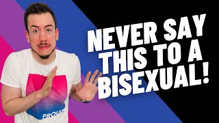 10 things not to say to a bisexual person [upl. by Nnaitsirk]