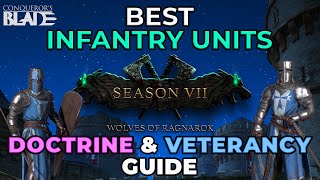 Best Infantry Units  Doctrines and Veterancy Guide  Conquerors Blade [upl. by Kcirddot292]