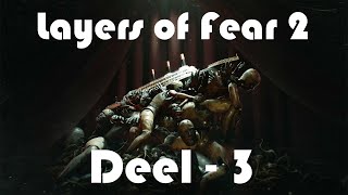 LAYERS OF FEAR 2  Deel 3 [upl. by Rocker25]