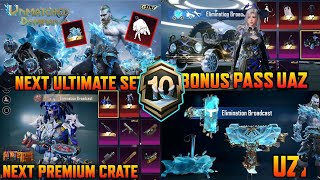 Bonus Pass A10 Leaks  Next Premium Crate  Next Ultimate Set Leaks  Glacier Uzi Upgrade  Free Uaz [upl. by Hanaj]