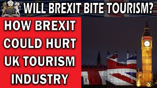 Tourism Next Target of Brexit Mentality [upl. by Ltihcox]