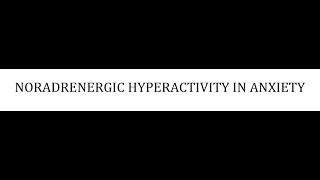 STAHLS  CH 9  PART 7  NORADRENERGIC HYPERACTIVITY IN ANXIETY  psychiatrypsychopharmacology [upl. by Ringsmuth365]