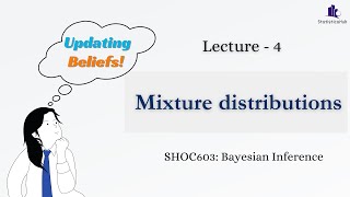 SHOC603 Lecture 4  Mixture distributions  Bayesian Inference [upl. by Ethbinium126]