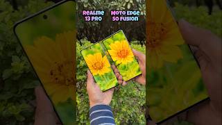 Realme 13 Pro vs Motorola Edge 50 Fusion Camera Test realme13pro edge50fusion trending shotrs [upl. by Nniuq889]