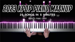 2023 KPOP PIANO MASHUP  25 TOP HITS IN 5 MINUTES Piano Cover by Pianella Piano [upl. by Ghassan]