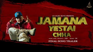 JAMANA YESTAI CHHA  Final Trailer  2K S2K Rap Song [upl. by Dougall]