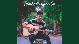 Tumhare Aane Se Reprise [upl. by Erdeid74]