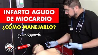 INFARTO AGUDO DE MIOCARDIO EN URGENCIAS ¿Cómo manejarlo  Dr Eder Zamarrón [upl. by Narol]