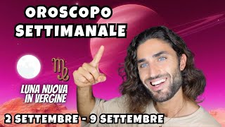 OROSCOPO SETTIMANALE DAL 2 AL 9 SETTEMBRE [upl. by Marney751]